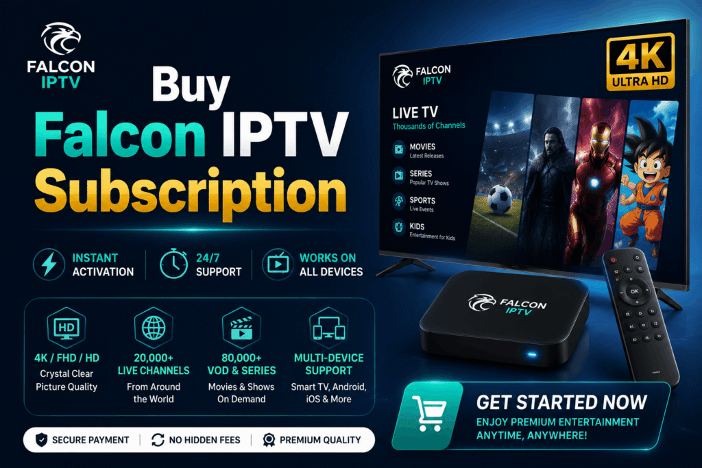 Buy Falcon IPTV Subscription | Instant Activation | 4K Streaming